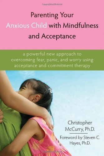 Parenting Your Anxious Child With Mindfulness and Acceptance: A Powerful New App