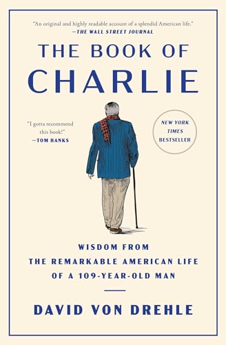 Image of The Book of Charlie: Wisdom from the Remarkable American Life of a 109-Year-Old Man