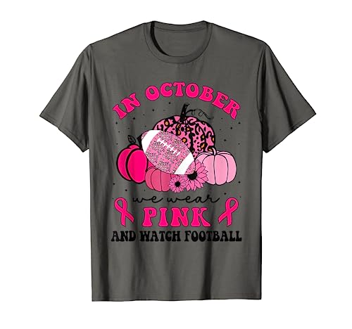 In October We Wear Pink And Watch Football Breast Cancer T-Shirt