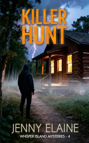 KILLER HUNT: A Whisper Island Mystery Novel - Book 4