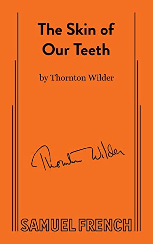 The Skin of Our Teeth