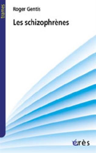 Télécharger Les Schizophrènes livre En ligne