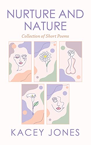 Nurture and Nature: Collection of Short Poems