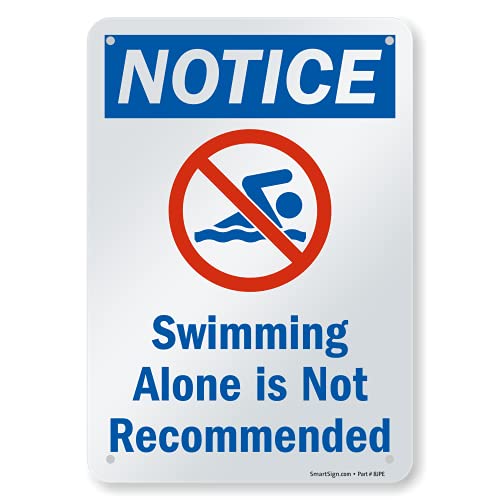 SmartSign 10 x 7 inch “Notice - Swimming Alone Is Not Recommended” Sign, Digitally Printed, 55 mil HDPE Plastic, Red, Blue and White