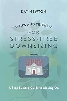 Paperback Tips and Tricks for Stress-Free Downsizing: A Step by Step Guide to Moving On Book