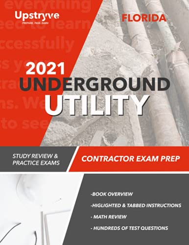Compare Textbook Prices for 2021 Florida Underground Utility Contractor Exam Prep: 2021 Study Review & Practice Exams ISBN 9798741020760 by Inc, Upstryve