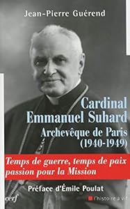 Book's Cover of Cardinal Emmanuel Suhard, archevêque de Paris (1940-1949)