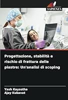 Progettazione, stabilità e rischio di frattura delle piastre: Un'analisi di scoping (Italian Edition) 3330825839 Book Cover