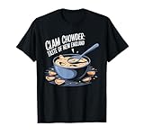 Tazón de sopa de almejas – Diseño de amante de la comida costera de Nueva Inglaterra Camiseta