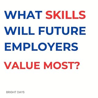 What Skills Will Future Employers Value Most? cover art
