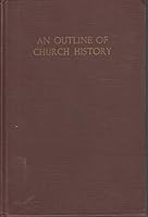 An Outline of Church History: Revised and Enlarged B000J4WJXS Book Cover
