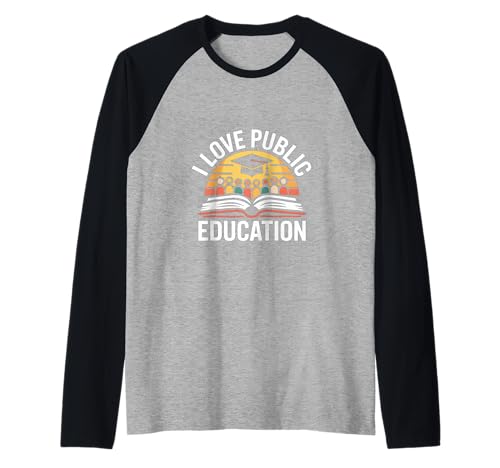 Me encanta la educación pública celebrando el aprendizaje Camiseta Manga Raglan