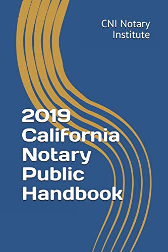 2019 California Notary Public Handbook: Notary Institute, CNI ...