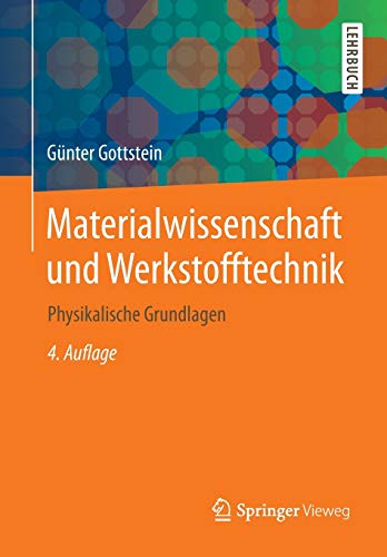 Materialwissenschaft und Werkstofftechnik: Physikalische Grundlagen (Springer-Lehrbuch) Materialwissenschaft und Werkstofftechnik: Physikalische Grundlagen (Springer-Lehrbuch)