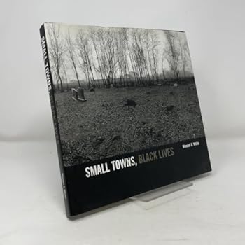 Hardcover Small Towns, Black Lives: African American Communities in Southern New Jersey Book