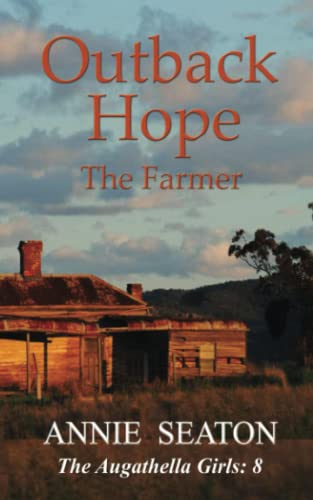 Outback Hope: The Farmer (The Augathella Girls)
