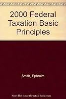 2000 Federal Taxation Basic Principles 080800347X Book Cover