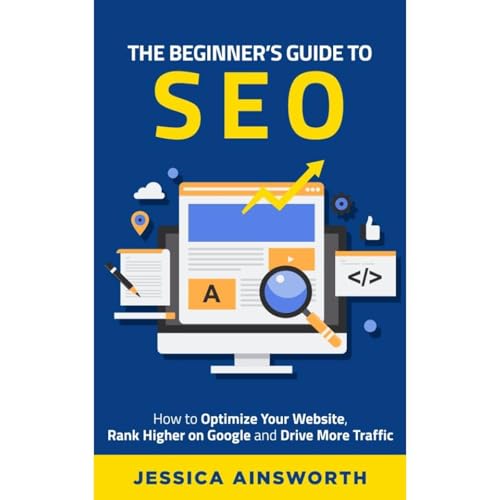 The Beginner's Guide to SEO by Jessica Ainsworth episode artwork