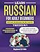 Learn Russian for Adult Beginners: 7 Books in 1: Speak Russian in 30 Days!