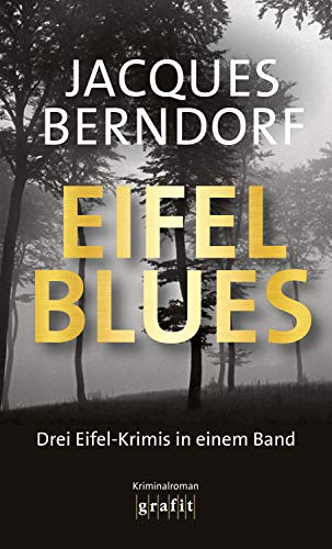 Eifel-Blues: Die Eifel-Krimis in einem Band (German Edition)