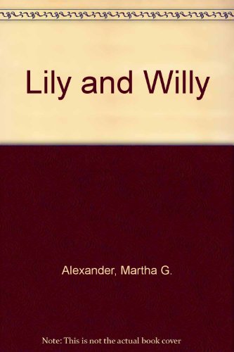 Lily and Willy 1564021637 Book Cover