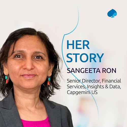 #4 The power of perspective: transforming hurdles to growth with Sangeeta Ron, Senior Director, Insights & Data, Capgemini US Podcast Por arte de portada
