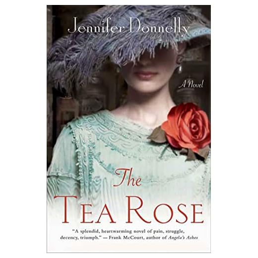 The Tea Rose: A Novel (The Tea Rose Series, 1)