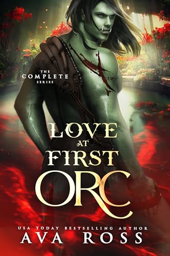 Love at First Orc: The Complete Orc Romcom Series