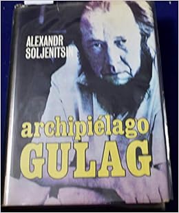 Archipielago gulag (1918-1956). Ensayo de Investigación Literaria I-II