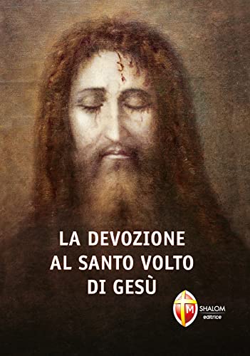 La devozione al Santo Volto di Gesù
