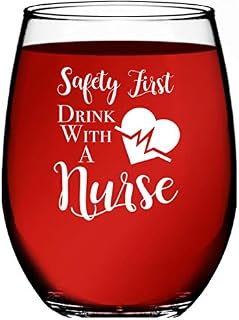 Nurse Gifts - Safety First Drink With A Nurse Funny Stemless Wine Glass