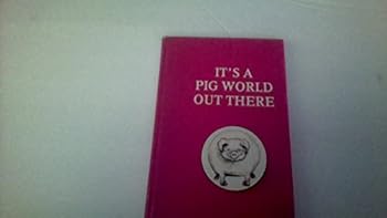 Paperback It's a Pig World Out There! Book