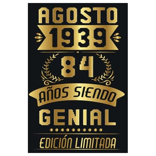 Agosto 1939, 84 Años Siendo Genial: 84 Años Cumpleaños Agosto Hombre Mujer, regalo de 84 cumpleaños para él/ella | DIARIO, CUADERNO DE NOTAS, APUNTES O AGENDA.