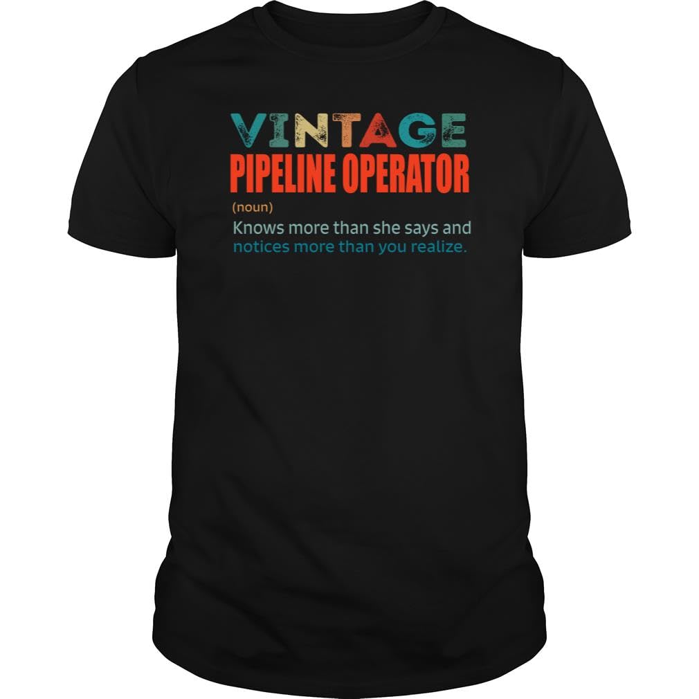 Vintage Pipeline Operator Knows More Than Job Title - Unisex Tee Black