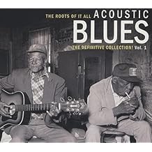 Roots of It All Acoustic Blues Vol. 1
