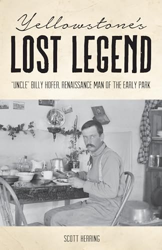 Yellowstone's Lost Legend: 
