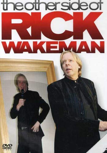 Rick Wakeman: The Other Side of Rick Wakeman
