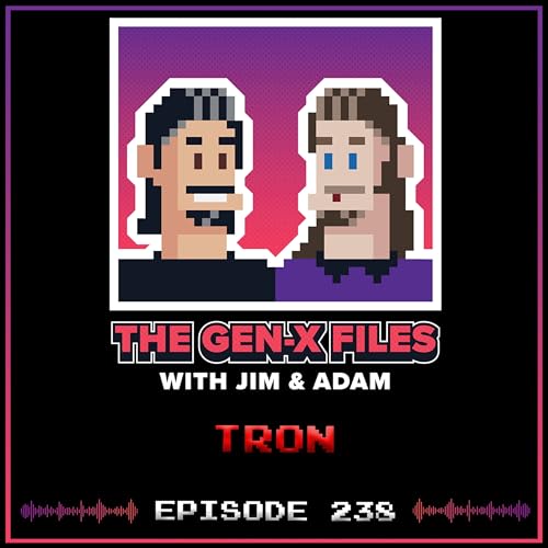 The Gen X Files 238 - Tron