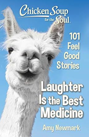 One of the Chicken Soup for the Soul book covers by Amy Newman with a picture of a llama against a blue sky with the title across the cover.