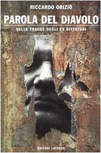 Parola del diavolo. Sulle tracce degli ex dittatori