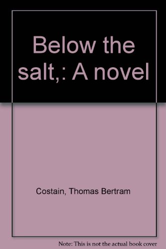 Below the salt,: A novel B0006AUNO2 Book Cover