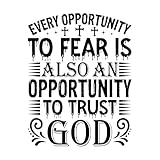 Décorations murales en vinyle Chaque occasion d'avoir peur est aussi une occasion de faire confiance au dessein divin 40x51.3cm Personnalisation Noir