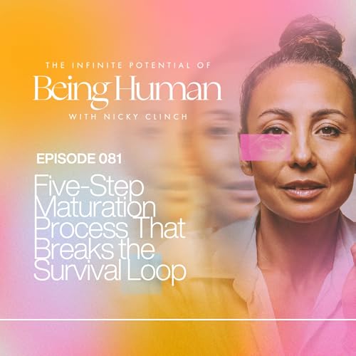 081 Five-Step Maturation Process That Breaks the Survival Loop