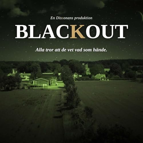 Blackout &middot; EP 1 &rdquo;De f&ouml;rsta hemliga f&ouml;rh&ouml;ren&rdquo;