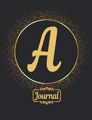 Classic A Monogram Initial letter A Diary Journal Notebooks gifts for Girls, Boys, Women & Men who like the color gold, Writing & Note Taking - 120 ... Book, Journal or Diary - Size 8.5 x 11 inch