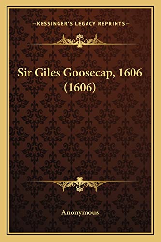 Sir Giles Goosecap, 1606 (1606)