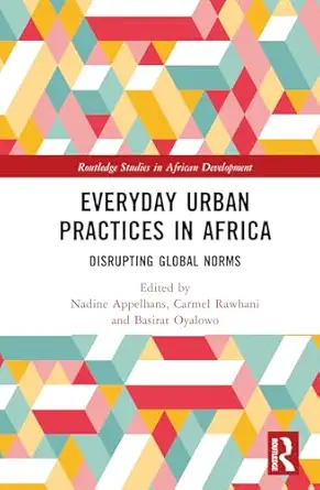 Everyday Urban Practices in Africa (Routledge Studies in African Development) book cover