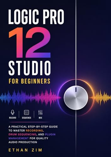 The Smart Bundle by Sonible available at Audio Plugin Deals 6 Logic Pro 12 Studio for Beginners: A Practical Step-by-Step Guide to Master Recording, Drum Sequencing, and Plugin Management for Quality Audio Production