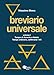 Breviario Universale. Nuova Ediz.. Tempo Di Avvento E Natale. Tempo Ordinario, Settimane I-VII (Vol. 1) - 3