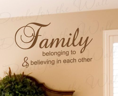 Family Belonging to and Believe in Each Other - Love Home - Adhesive Vinyl Lettering Quote, Wall Decal Art Mural Letters, Sticker Graphic Decor, Saying Decoration